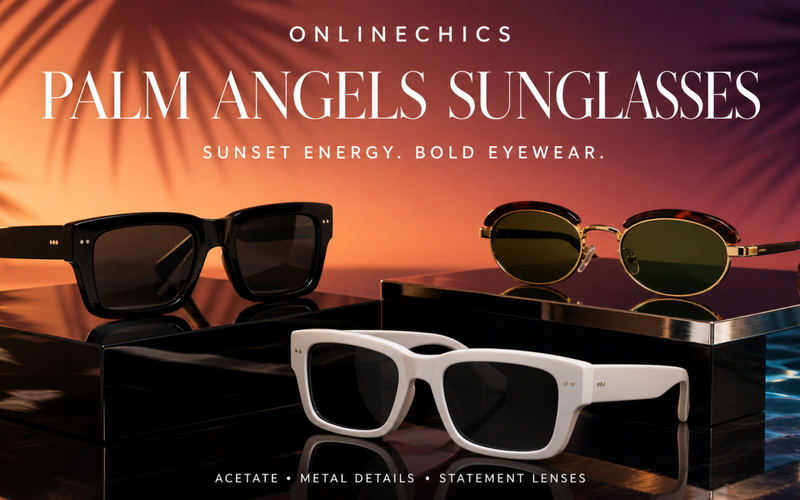 Palm Angels Sunglasses 2026: Shapes, Fit and Care Guide